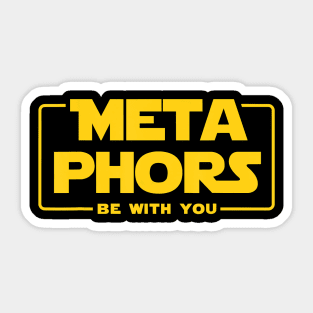 English Teacher Tshirts Metaphors Be With You Geek Gift T-Shirt Sticker